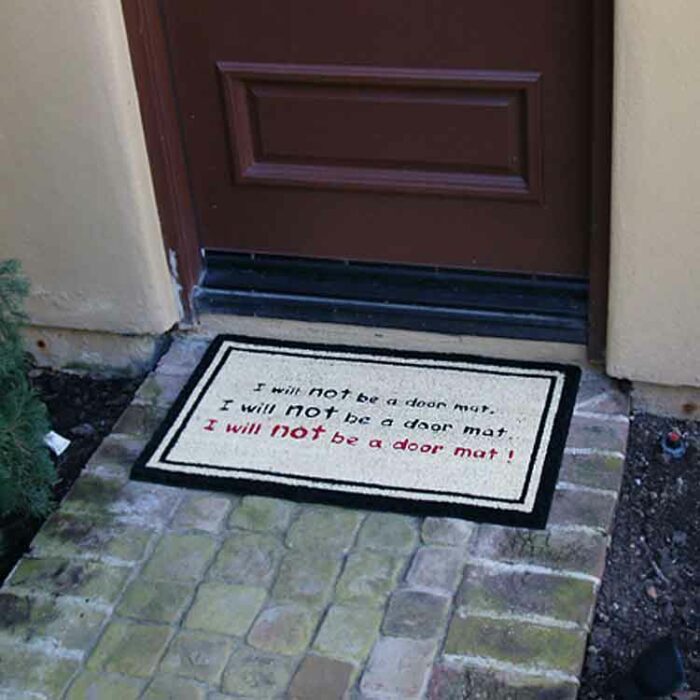 Funny Doormat saying I will not be a door mat