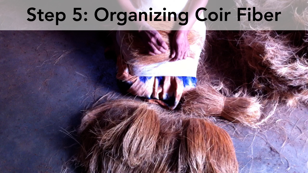 Step 5 Organizing Coir Fiber