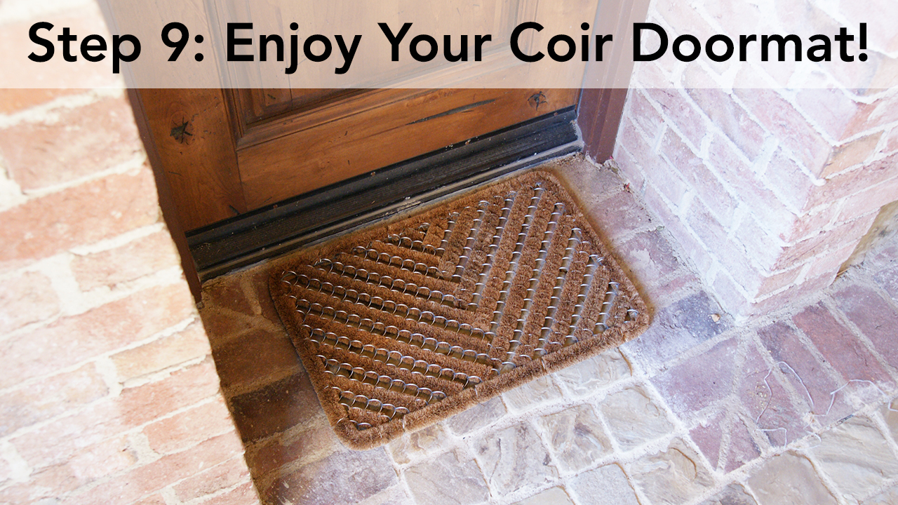 Step 9 Enjoy Your Coir Doormat